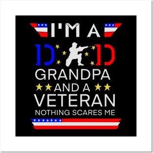 I Am A Dad Grandpa And A Veteran Nothing Scares Me Posters and Art